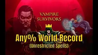 Vampire Survivors - Any% Unrestricted Spells - 10:53.180 (WR)