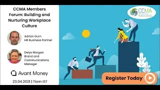 CCMA Members Forum - Avant Money - Building and Nurturing Workplace Culture