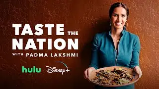 Taste the Nation with Padma Lakshmi (Hulu Original)