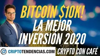 BITCOIN EN $10K! La mejor inversi&oacute;n de 2020! - Crypto Con Caf&eacute; ☕ -