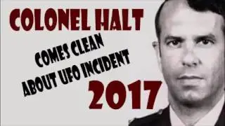 Colonel Charles I. Halt - The Truth about UFO & Aliens