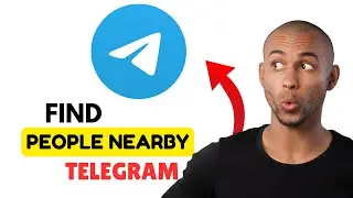 How to Find People Nearby on Telegram (2025) &ndash; Quick & Easy Guide