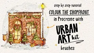Colour the Christmas Shop in Procreate With Watercolour Brushes from &ldquo;Urban Art Kit&rdquo; , Part2
