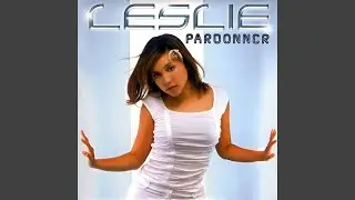 Leslie - Pardonner (Radio Edit) [Audio HQ]