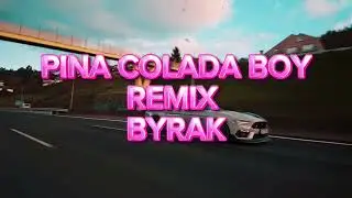 BYRAK - PINA COLADA BOY REMIX