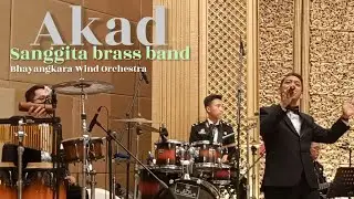 Akad - sanggita brass band - Bhayangkara Wind Orchestra