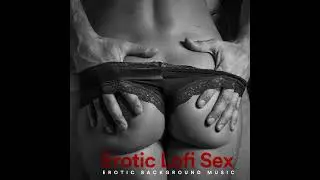 Slow Sex (Erotic Music)