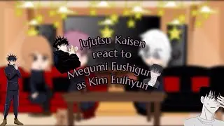 Jujutsu Kaisen react to Megumi Fushiguro as Kim Euihyun (Gacha Club) -read description-￼