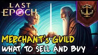 LAST EPOCH 1.2 The best itens to buy and how to sell in the Merchant's Guild!!! BEGGINERS TIPS