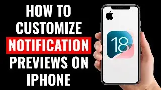 How to Customize Notification Previews on iPhone (iOS 18)