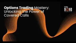 Options Trading Mastery: Unlocking the Power of Covered Calls
