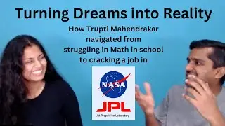 Turning Dreams into Reality: How Trupti Mahendrakar went from Math Struggles to NASA Achievements!