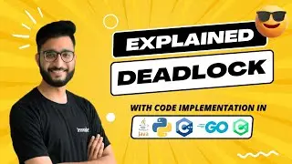 Implement Deadlock in Java, C++, Python, Go, C# | Famous Interview Question 🔥 | Detailed Explanation