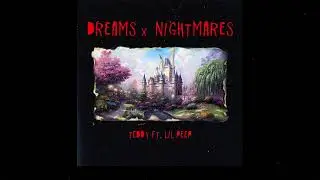 Dreams & Nightmares (ft. lil peep)