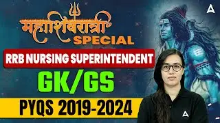 RRB Nursing Superintendent GK & GS PYQ 2019-2024 | RRB Nursing Previous Year Questions Solved #RRB