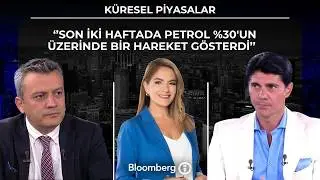 Küresel Piyasalar - ‘’Son iki haftada petrol %30'un üzerinde bir hareket gösterdi’’ | 23 Temmuz 2026