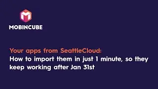 Take your SeattleCloud apps to another app builder: Mobincube
