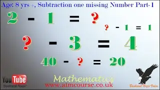 VID#601 Age;8 yrs+,Subtraction with one missing Number  Part 1 Version 1