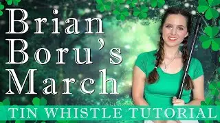 Brian Boru's March | Irish Music - TIN WHISTLE TABS TUTORIAL - Celtic Forest Edition