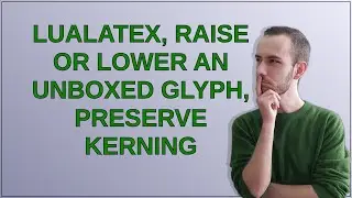 LuaLaTeX, raise or lower an unboxed glyph, preserve kerning
