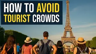 Avoid Tourist Crowds with These 8 Genius Travel Hacks! | How to avoid Tourist Crowd