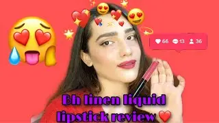 BH LINEN LIQUID LIPSTICKS| swatch & review ❤️😍