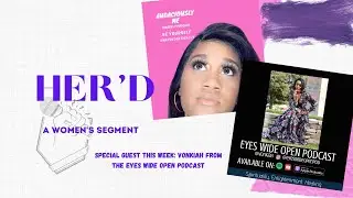 #podcast#her'd#dating What Women Like to Hear their Significant Other Say|| Special Guest VonKiah M