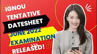 IGNOU TENTATIVE DATESHEET JUNE 2022 EXAMINATION RELEASED! @IGNOUepathshalabySimran0108