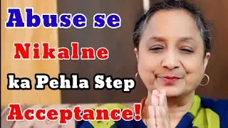 Acceptance of Abuse: Transform Pain into Inner Healing & Emotional Freedom | Dr Amita Puri
