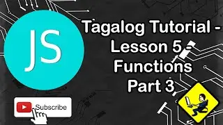 JavaScript Tagalog Tutorial  Lesson 5- Functions Part 3 - var, let and const keyword