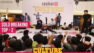 Solo Breaking Top - 2 Tornado Vs Abdul at Spykar The Culture | 2nd Battle