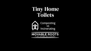 Movable Roots Tiny Home Tour as well as Tiny Home Toilet Comparison Composting Vs Incinerating