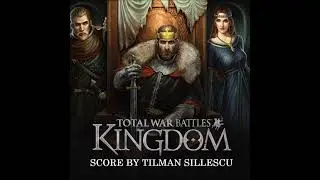 Tilman Sillescu-Total War Battles:Kingdom--Track 3--A Prelude To War