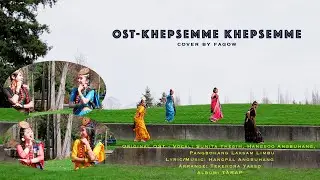 khepsemme Cover video by FAGOW FT SUNITA THEGIM | HANGSOO | PANGBOHANG