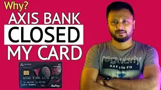 Why Axis Bank Closed My New Rupay Credit Card? | Full Customer Care Experience