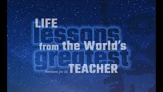 Life Lessons From Jesus |  Pastor Joel McLaughlin