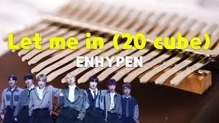 Let me in(20 cube) ENHYPEN kalimba number tabs music sheet
