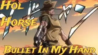 Hol Horse/Emperor (JJBA) AMV | Bullet In My Hand - Redlight King.