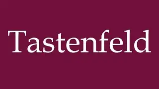 How to Pronounce ''Tastenfeld'' (Keypad) Correctly in German