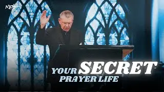 Your Secret Prayer Life | Mark T. Barclay