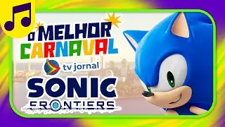 [🎶MASHUP] Carnaval TV Jornal + Deja Vu (Sonic Frontiers)