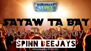 SAYAW TA BAY WAY TUGPAHAY W/ DJ ECLIPSE AND DJ BRYAN [02-28-2020]