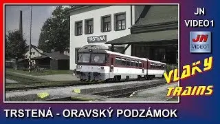 VLAKOVÁ TRAŤ   TRSTENÁ - ORAVSKÝ PODZÁMOK