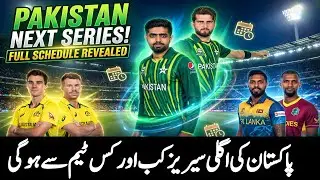 Pakistan Team Next Series Schedule 