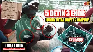 JUARA TOTAL WILAYAH‼️ HITUNGAN 5 DETIK DAPET 3 EKOR KURAS EMPANG 4 JAM‼️