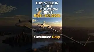 Check Out our Weekly Flight Simulation News Video! New episodes every week! #MSFS #MSFS2024 #XPlane