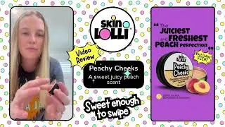 Review of Peachy Cheeks, a Skin Lolli scent, by Madz (@m.addoon on TikTok)