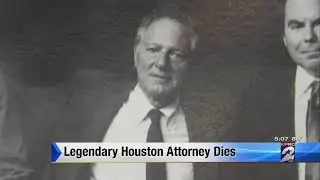 Legendary Houston attorney dies