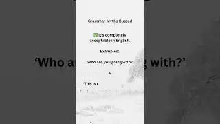 Grammar Myths Busted : Can You End a Sentence with a Preposition