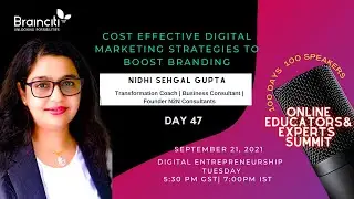Cost Effective Digital Marketing Strategies to Boost Branding | NIDHI SEHGAL GUPTA | Day47 ETalks